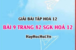 Giải bài 9 trang 82 SGK Hoá 12: Cấu tạo của kim loại, vị trí của kim loại trong bảng tuần hoàn